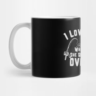 I LOVE IT WHEN SHE BENDS OVER FUNNY FISHING GIFT Mug